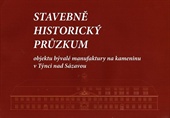 Stavebně historický průzkum objektu bývalé manufaktury na kameninu